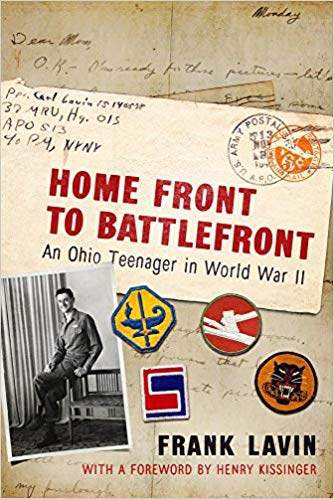Home Front to Battlefront:  An Ohio Teenager in World War II (War and Society in North America)